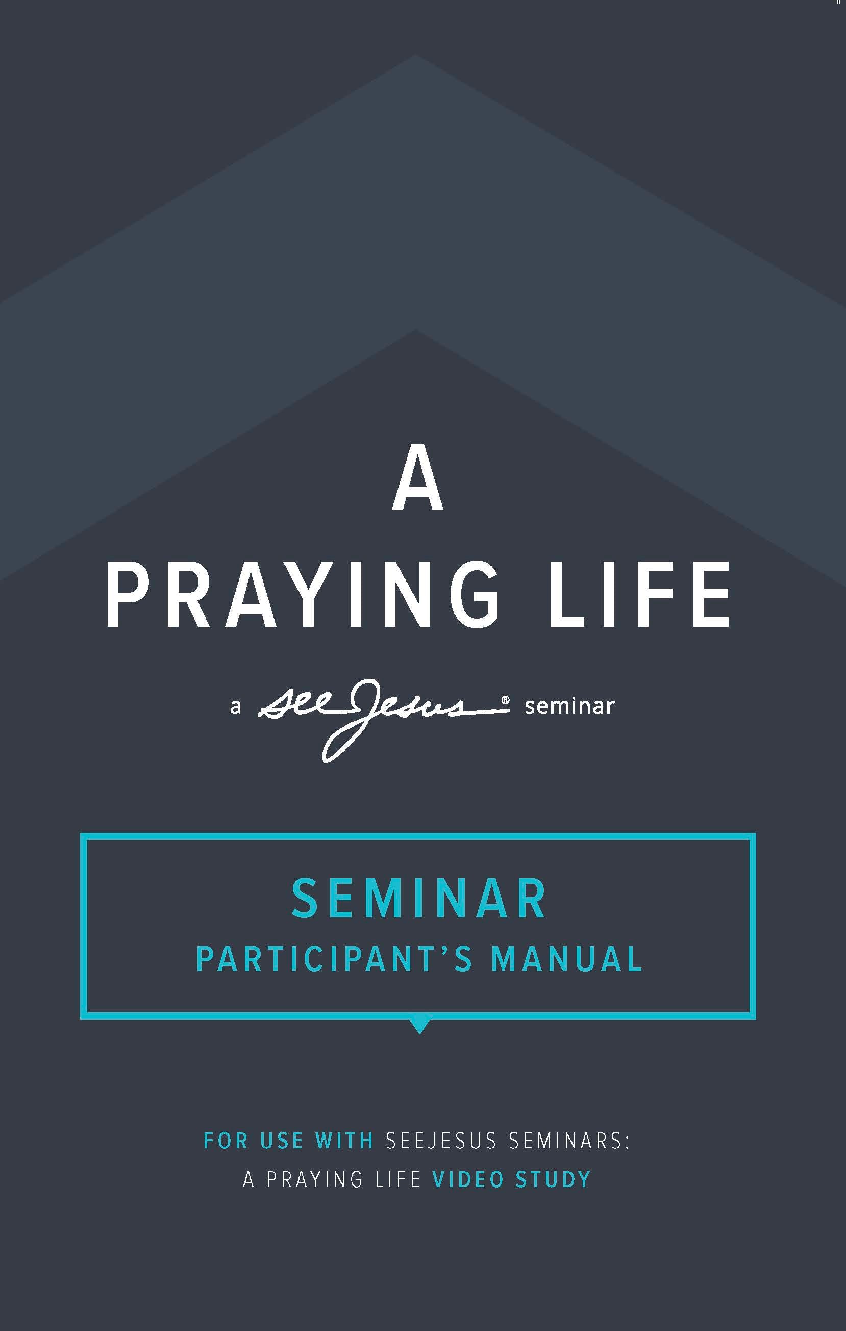 A Praying Life Seminar Participant&