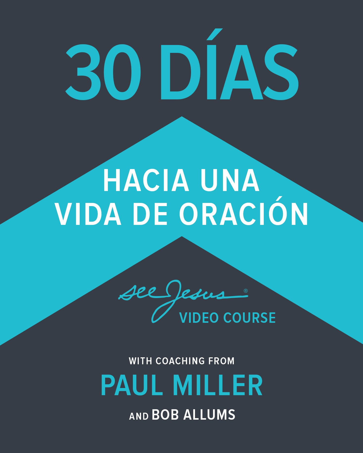 30 Días Hacia una Vida de Oración