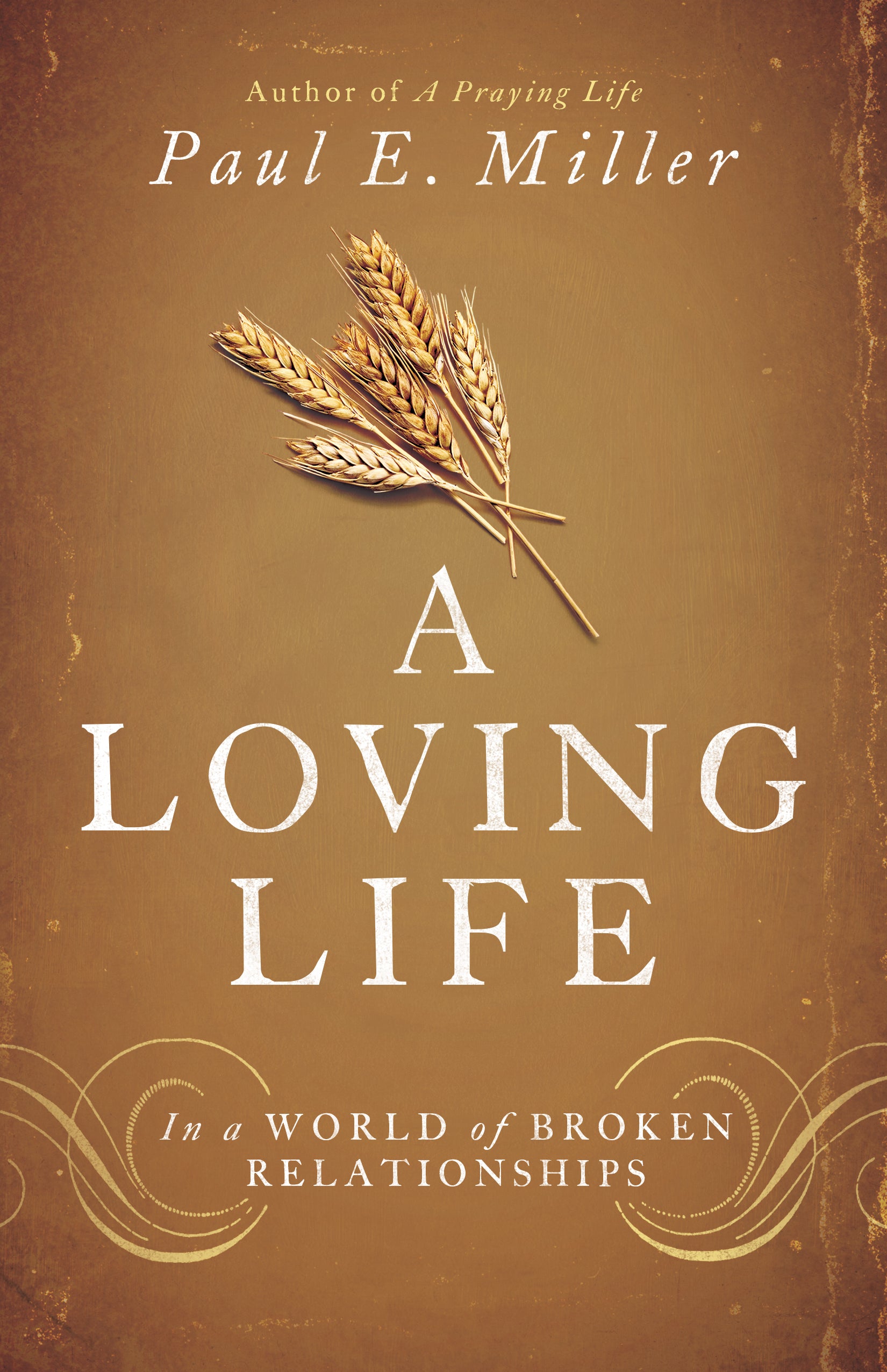 A Loving Life: In a World of Broken Relationships