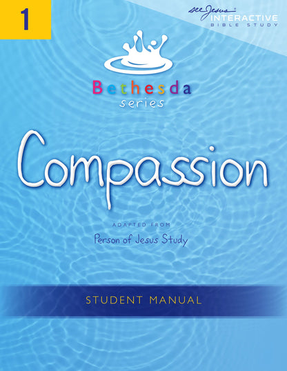 Bethesda Series, Unit 1: Compassion Student Manual