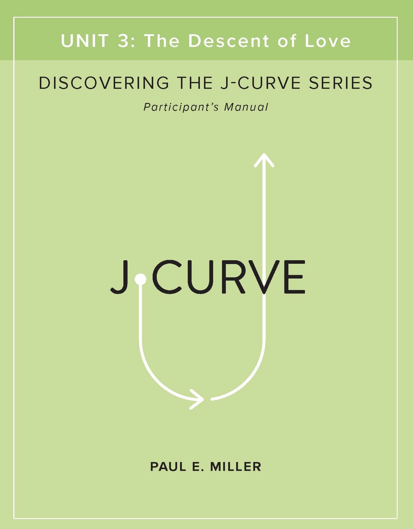 Discovering the J-Curve, Unit 3: The Descent of Love Participant&