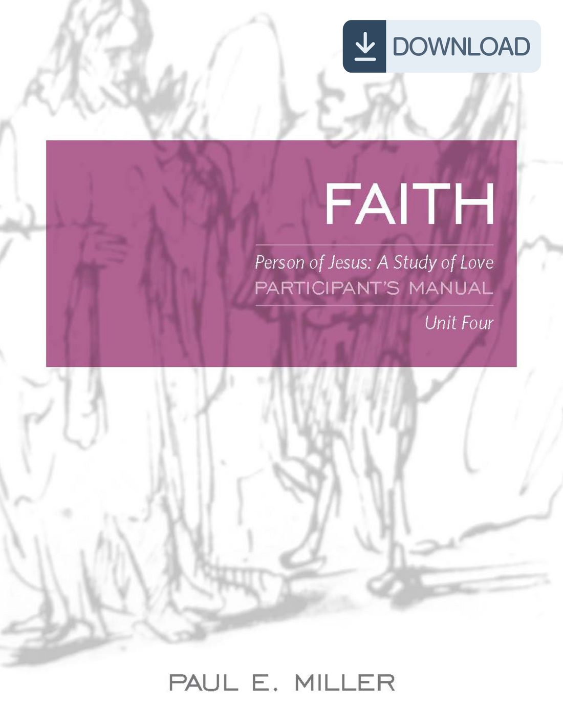 The Person of Jesus, Unit 4: Faith Participant&