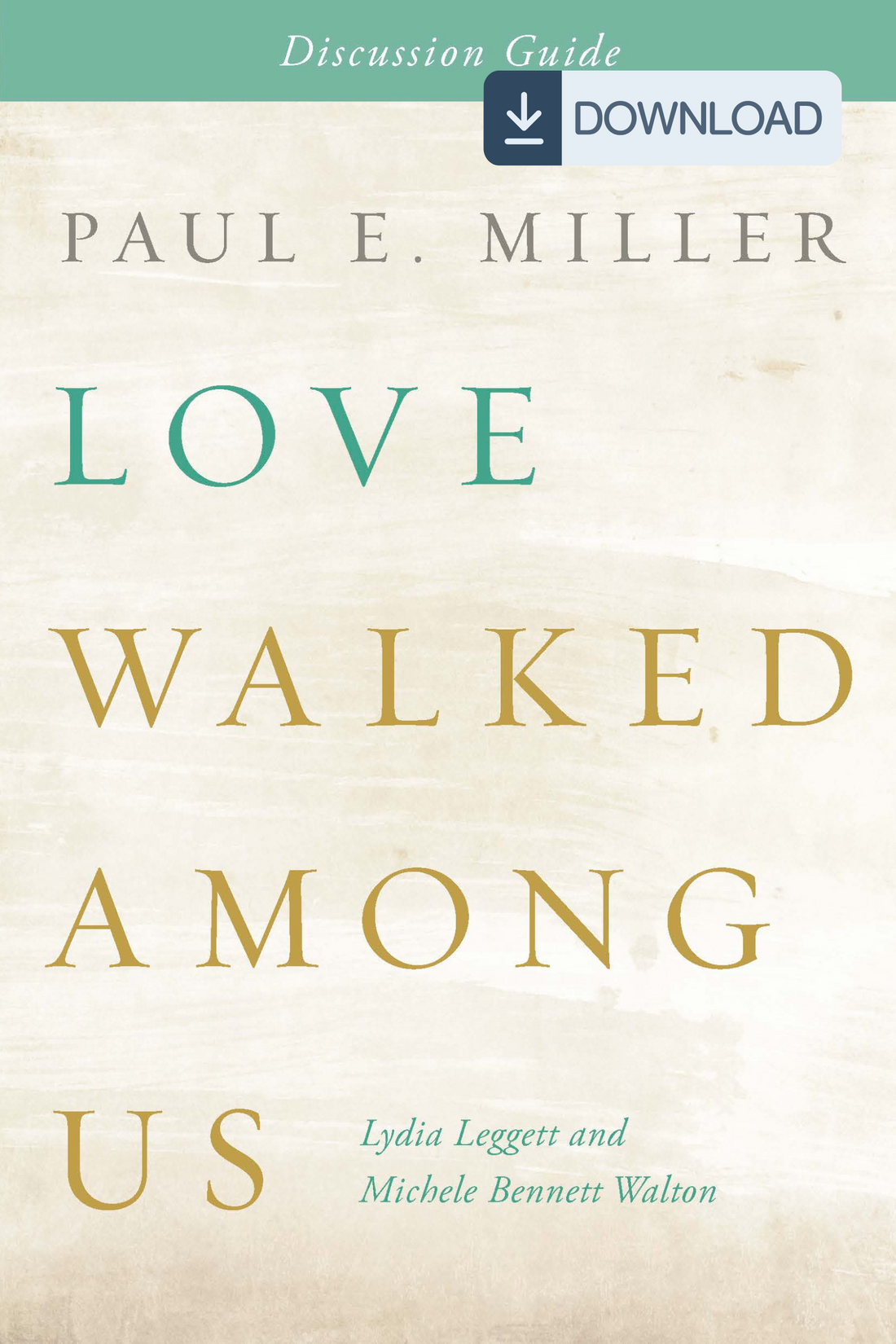 Love Walked Among Us Discussion Guide (PDF)