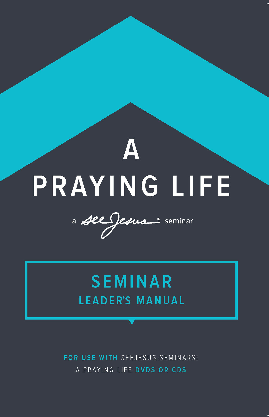 A Praying Life Seminar Leader&