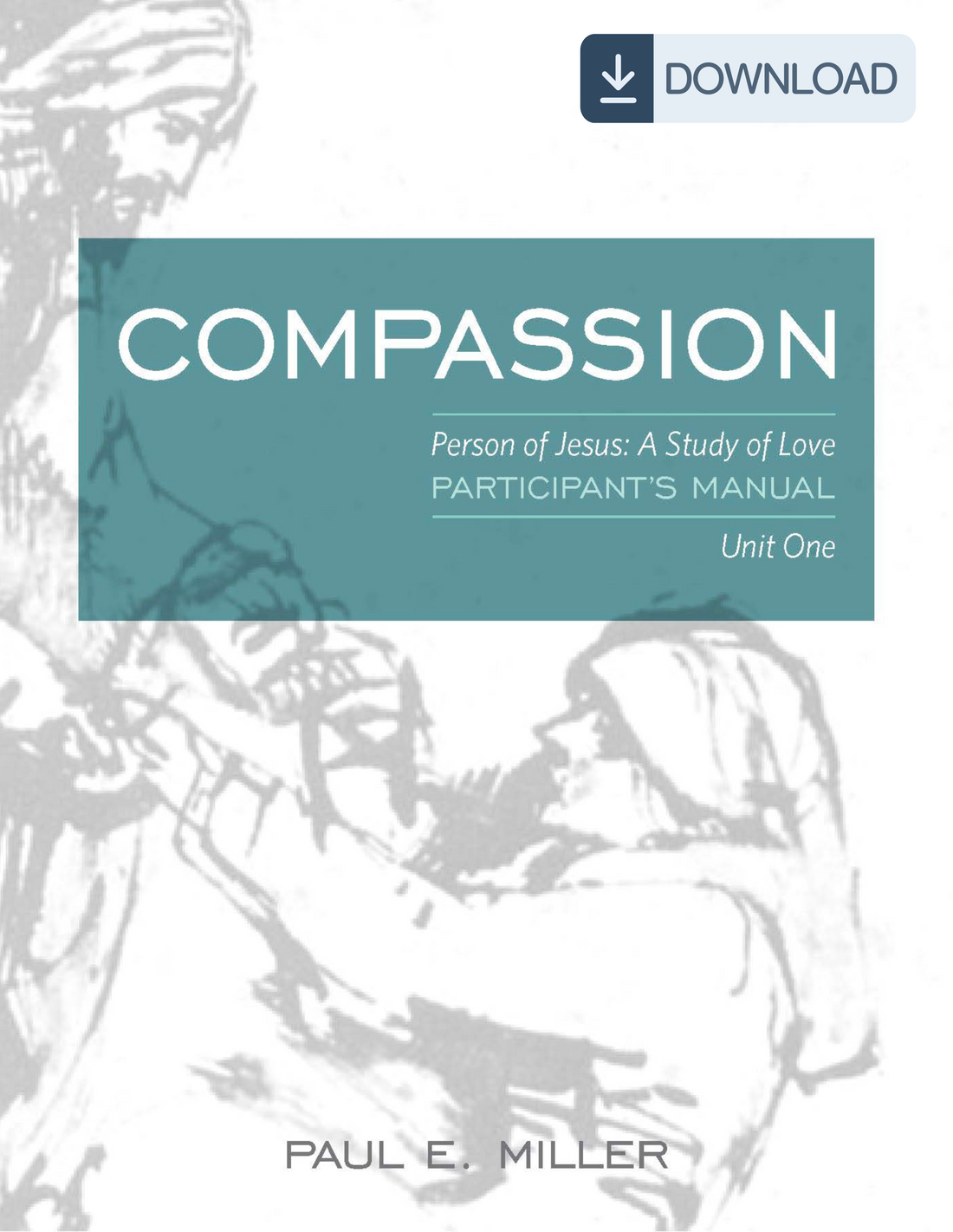 The Person of Jesus, Unit 1: Compassion Participant&