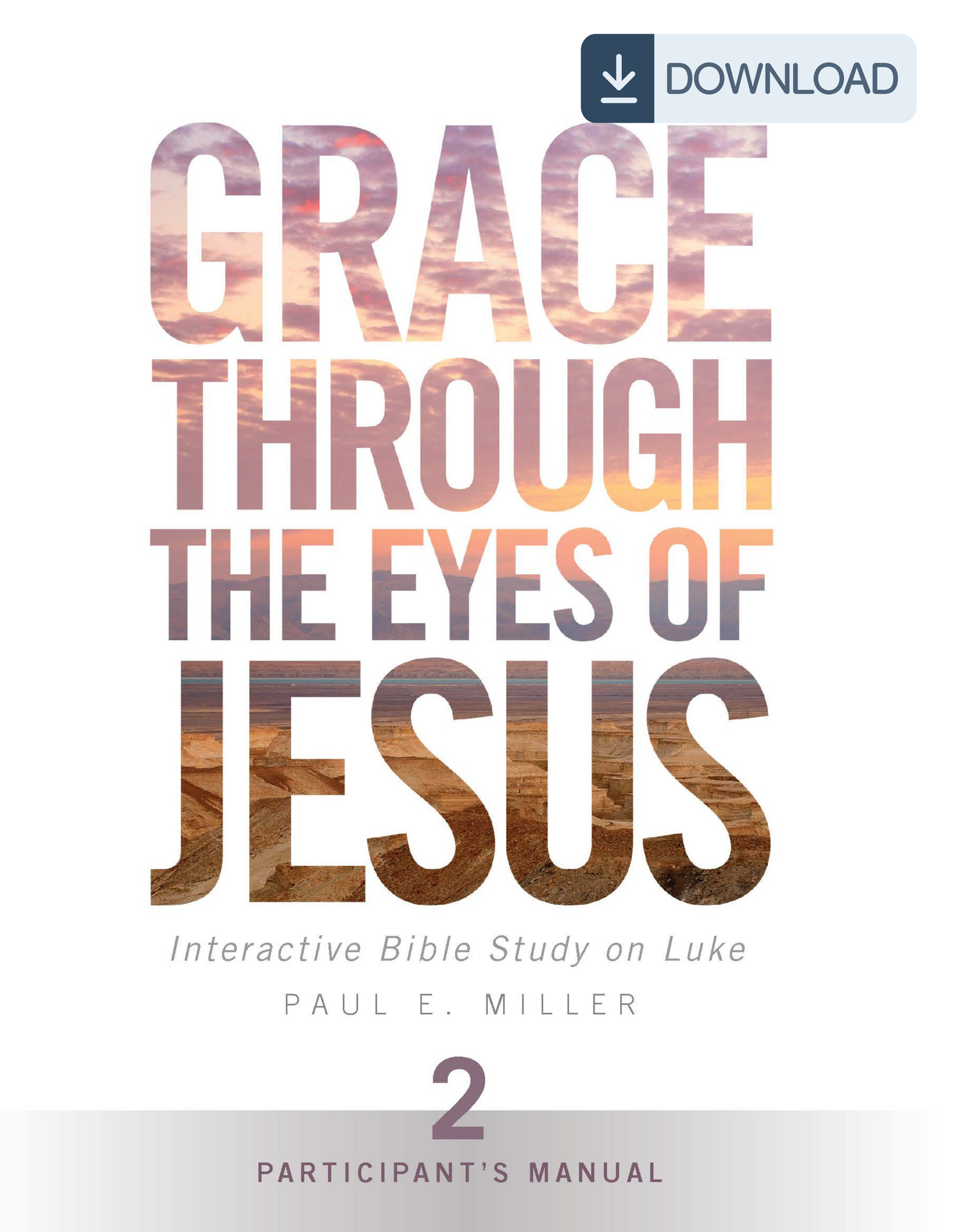 Grace Through the Eyes of Jesus, Unit 2 Participant's Manual PDF – seeJesus