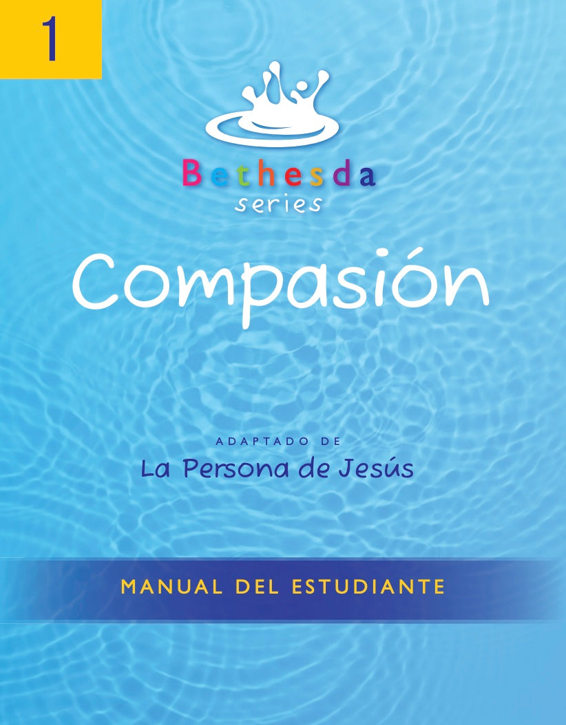 Serie Bethesda, Unidad 1: Manual del Estudiante Sobre Compasión (PDF)