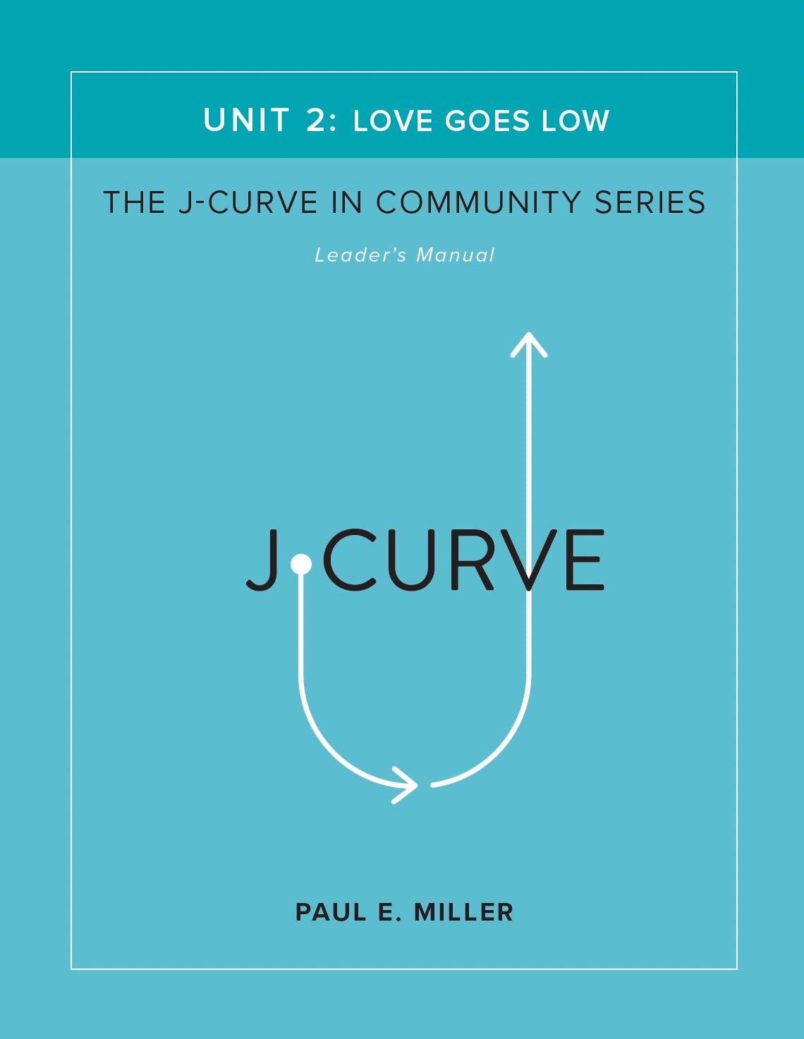 The J-Curve in Community, Unit 2: Love Goes Low Leader&