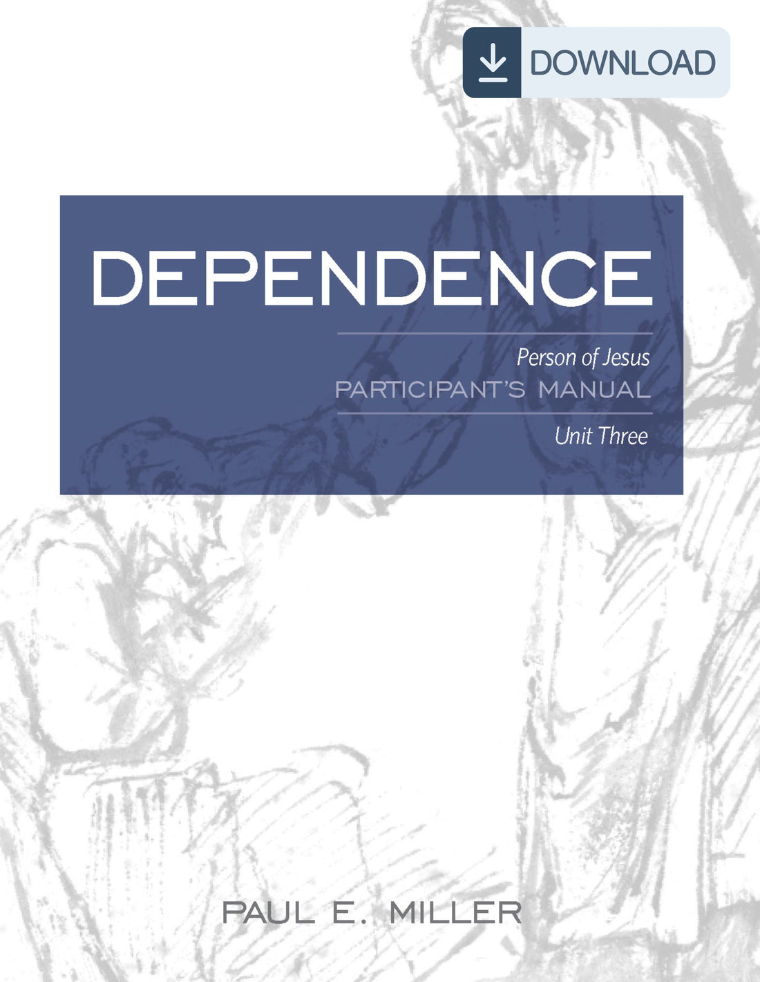 Person of Jesus, Unit 3: Dependence Participant&