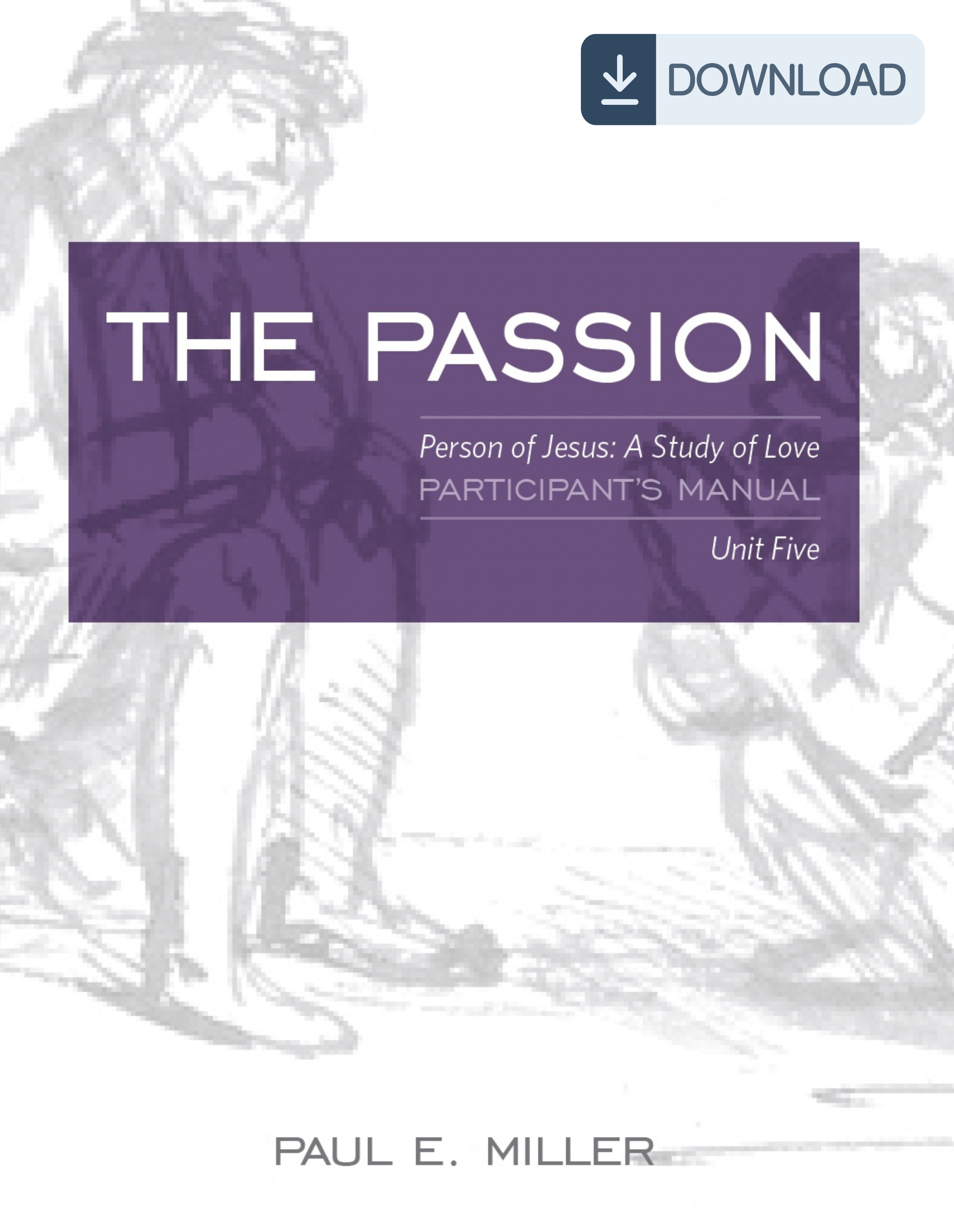 The Person of Jesus, Unit 5: The Passion Participant&