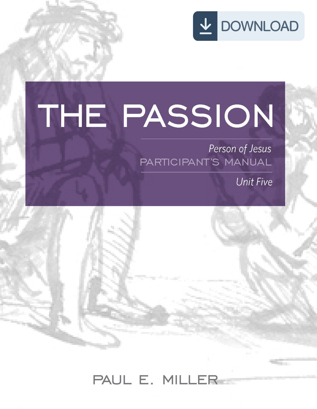 Person of Jesus, Unit 5: The Passion Participant&