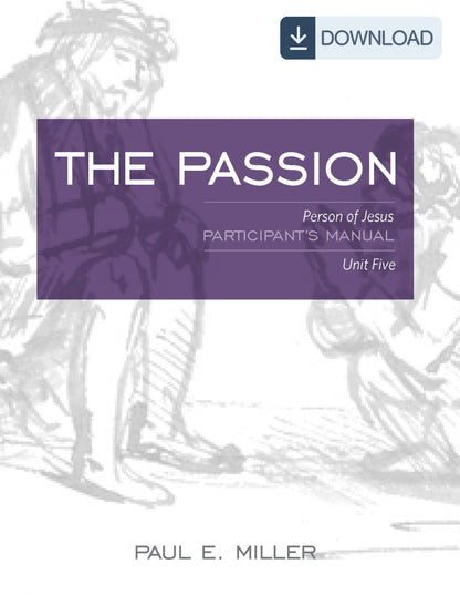 Person of Jesus, Unit 5: The Passion Participant&