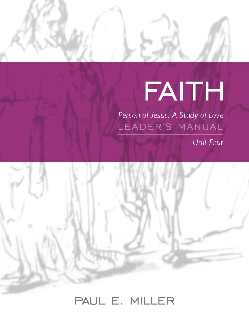 The Person of Jesus, Unit 4: Faith Leader&