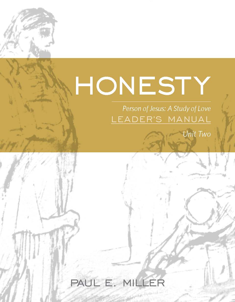 Person of Jesus, Unit 2: Honesty Leader&
