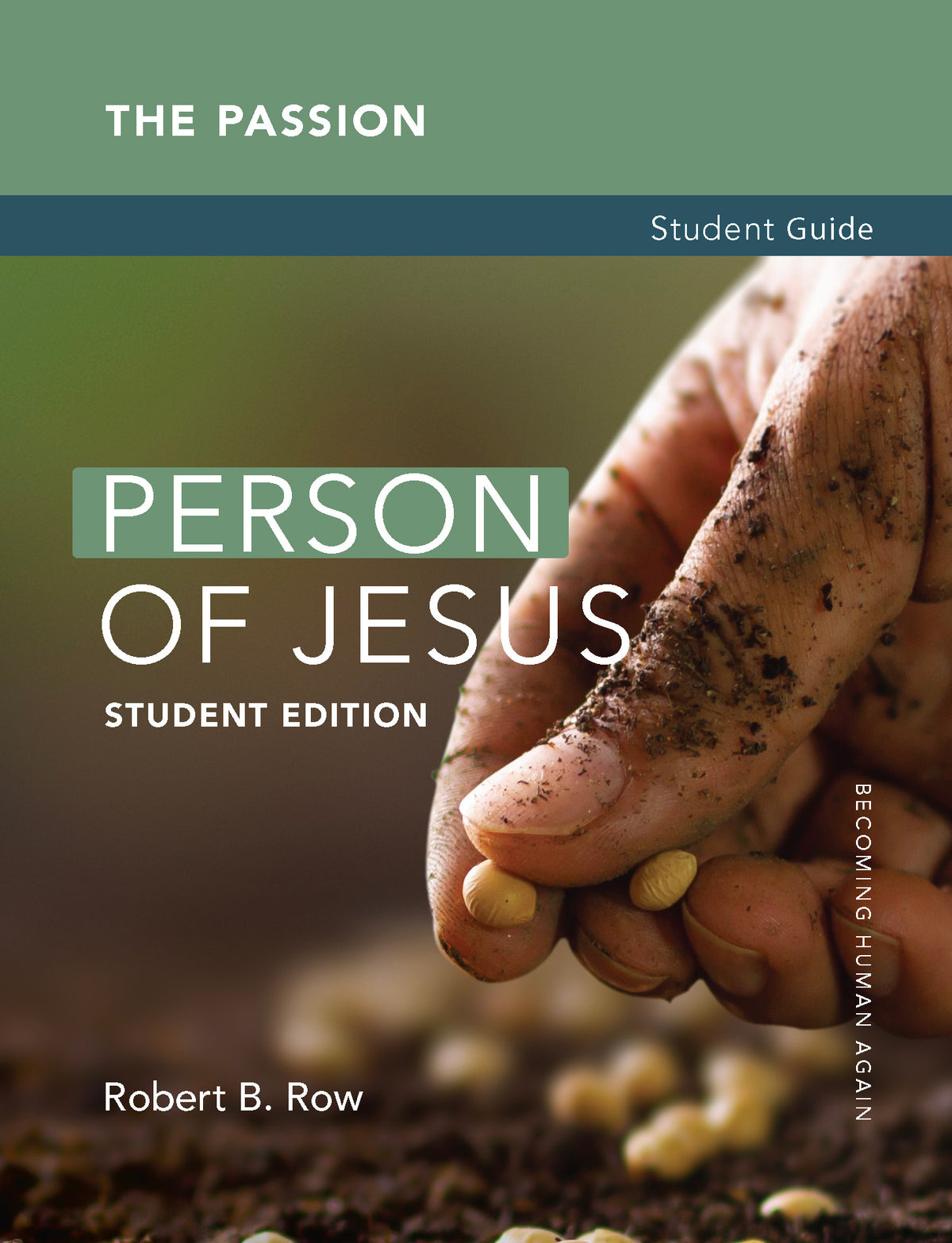 Person of Jesus--Student Edition: The Passion Student Guide