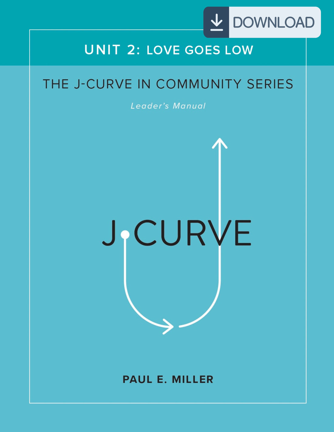 The J-Curve in Community, Unit 2: Love Goes Low Leader&