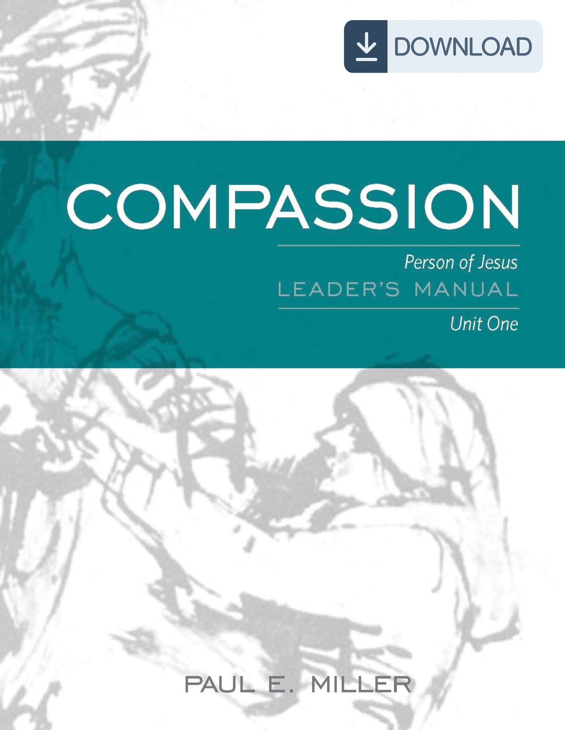 Person of Jesus, Unit 1: Compassion Leader&