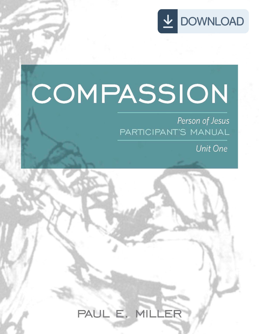 Person of Jesus, Unit 1: Compassion Participant&