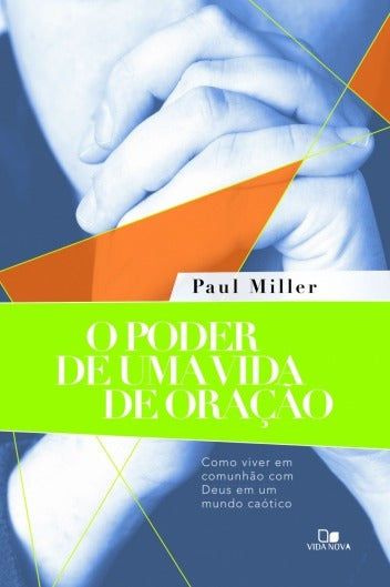 O Poder de Uma Vida de Oração