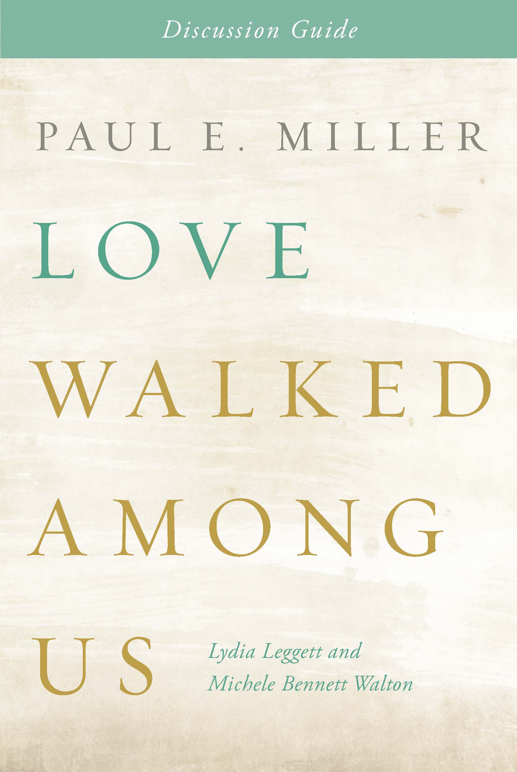 Love Walked Among Us Discussion Guide