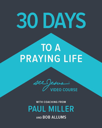 30 Days to a Praying Life
