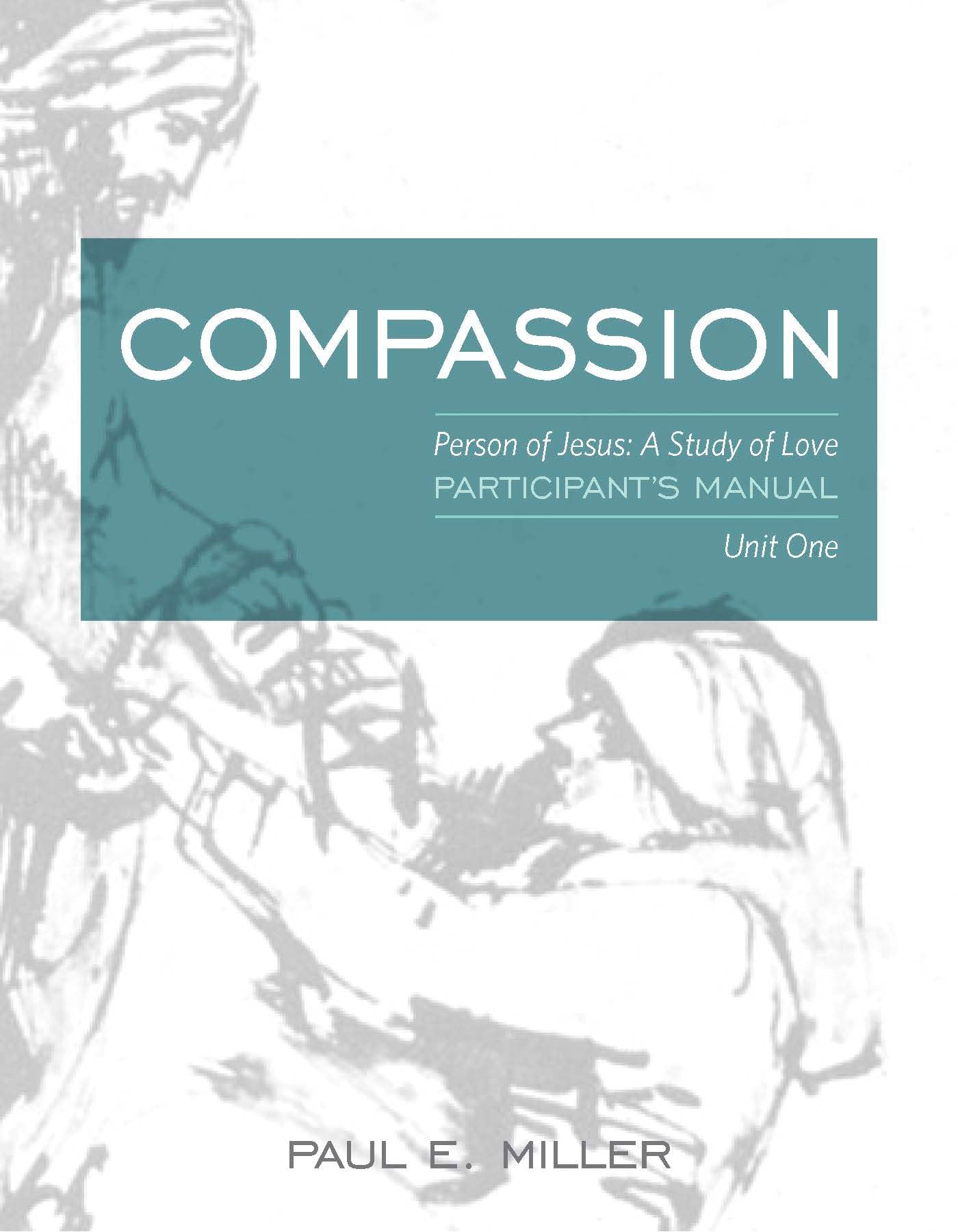 The Person of Jesus, Unit 1: Compassion Participant&