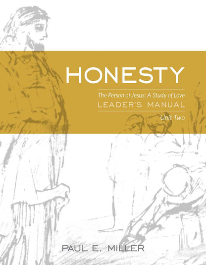 The Person of Jesus, Unit 2: Honesty Leader&
