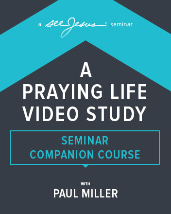 A Praying Life Video Study